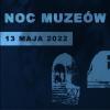 Noc Muzeów 2022